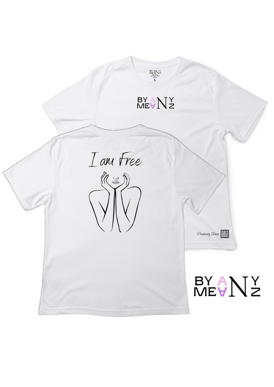 By Any Meanz I am Free White T-shirt